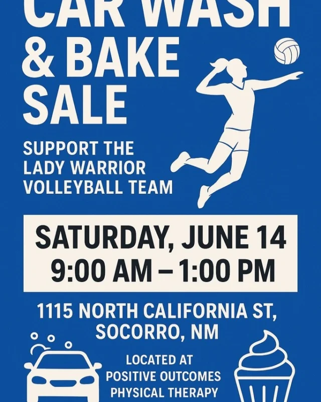 SOCORRO, NM – The Lady Warrior Volleyball Team is excited to announce they will be hosting a Car Wash & Bake Sale fundraiser to help support their upcoming season and team activities. The community is invited to come out and show their support for these dedicated student-athletes.

The event will take place on Saturday, June 14, 2025, from 9:00 AM to 1:00 PM. The car wash and bake sale will be held at 1115 North California St, Socorro, NM, conveniently located at Positive Outcomes Physical Therapy.
Attendees can get their vehicles sparkling clean while also enjoying delicious homemade treats from the bake sale. All proceeds from the event will directly benefit the Lady Warrior Volleyball Team, helping to cover costs for equipment, uniforms, travel, and other essential program needs.
The Lady Warrior Volleyball Team encourages everyone to mark their calendars and join them for a day of community spirit and support. Your contribution will make a significant difference in the success of these young athletes.
Event Details:
What: Car Wash & Bake Sale
Who: Lady Warrior Volleyball Team
When: Saturday, June 14, 2025, 9:00 AM – 1:00 PM
Where: 1115 North California St, Socorro, NM (at Positive Outcomes Physical Therapy) @positive.outcomes